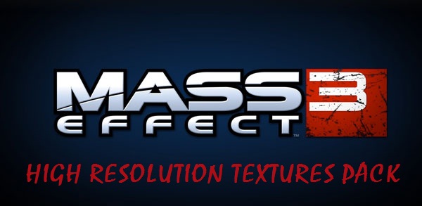 Mass Effect 3 - High Resolution Textures Pack