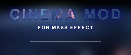 Mass Effect 3 - Cinema Mod BETA v0.5