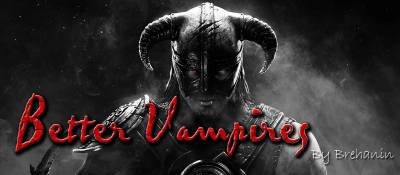Better Vampires by Brehanin / Улучшенные вампиры v6.2
